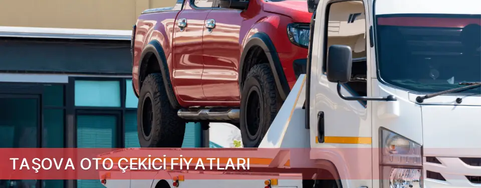 Taşova İlçemi Oto Çekici Fiyatları